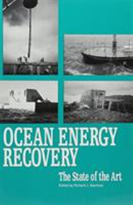 Ocean Energy Recovery : The State of the Art