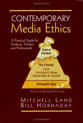 Contemporary Media Ethics : A Practical Guide for Students, Scholars and Professionals