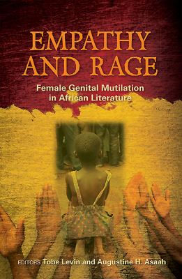 Empathy and Rage : Female Genital Mutilation in African Literature