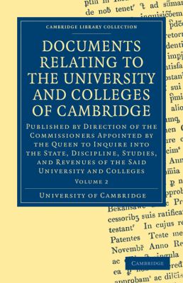 Documents Relating to the University and Colleges of Cambridge