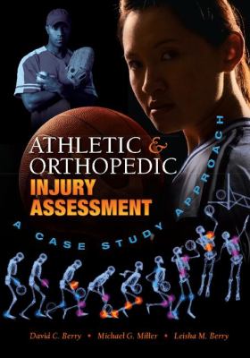 Athletic and Orthopedic Injury Assessment : A Case Study Approach