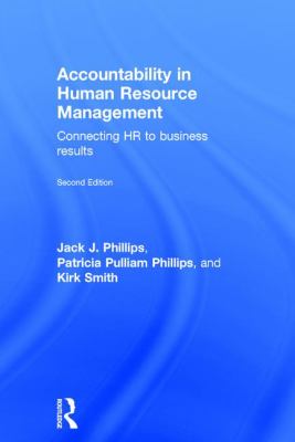 Accountability in Human Resource Management : Connecting HR to Business Results