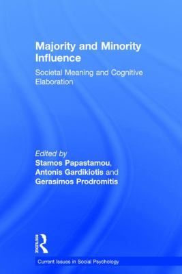 Majority and Minority Influence : Societal Meaning and Cognitive Elaboration