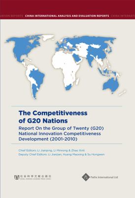 The Competitiveness of G20 Nations. Development (2001-2010) : Report on the Group of Twenty (G20) National Innovation Competitiveness