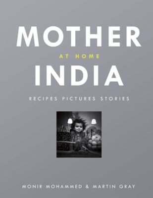 Mother India at Home : Recipes Pictures Stories
