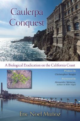 Caulerpa Conquest : A Biological Eradication on the California Coast