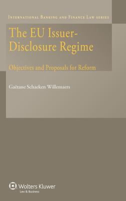The EU Issuer-Disclosure Regime : Objectives and Proposals for Reform