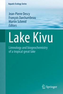 Lake Kivu : Limnology and Biogeochemistry of a Tropical Great Lake
