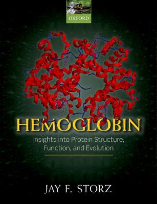 Hemoglobin : Insights into Protein Structure, Function, and Evolution