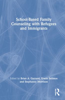 School-Based Family Counseling with Refugees and Immigrants