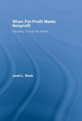 When for-Profit Meets Nonprofit : Educating Through the Market