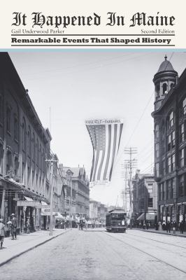 Maine : Remarkable Events That Shaped History