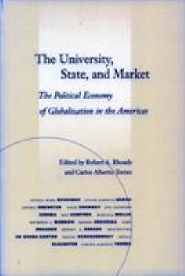 The University, State, and Market : The Political Economy of Globalization in the Americas