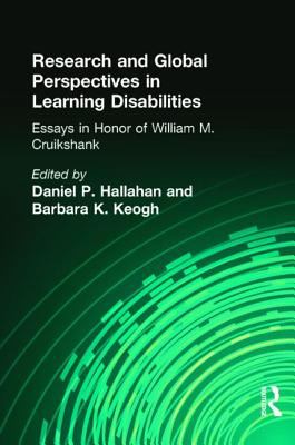 Research and Global Perspectives in Learning Disabilities : Essays in Honor of William M. Cruikshank