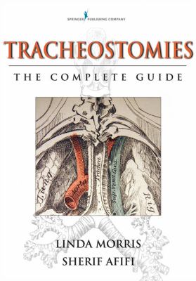 Tracheostomies : The Complete Guide