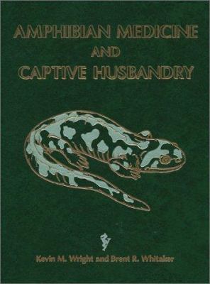 Amphibian Medicine and Captive Husbandry