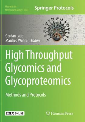 High-Throughput Glycomics and Glycoproteomics : Methods and Protocols