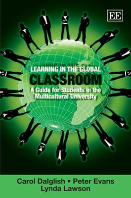 Learning in the Global Classroom : A Guide for Students in the Multicultural University