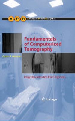 Fundamentals of Computerized Tomography : Image Reconstruction from Projections