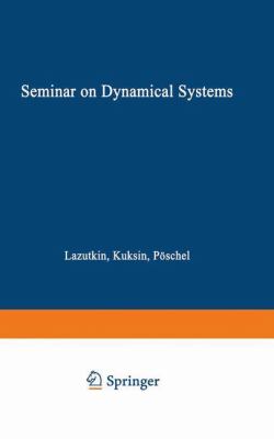 Seminar on Dynamical Systems : Euler International Mathematical Institute, St. Petersburg 1991