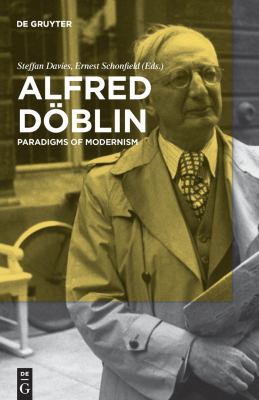 Alfred Döblin : Paradigms of Modernism