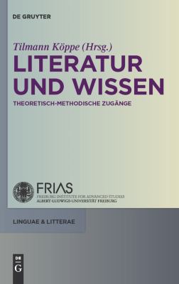Literatur und Wissen : Theoretisch-Methodische Zugänge