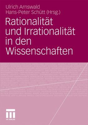 Rationalität und Irrationalität in Den Wissenschaften