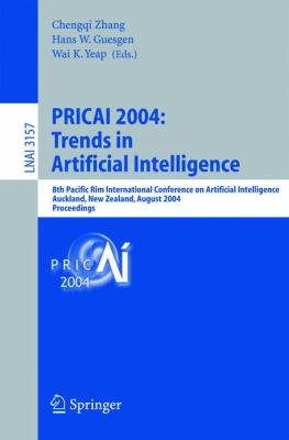 PRICAI 2004 - Trends in Artificial Intelligence : 8th Pacific Rim International Conference on Artificial Intelligence, Auckland, New Zealand, August 9-13, 2004, Proceedings
