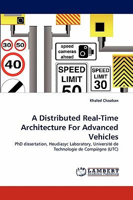 A Distributed Real-Time Architecture for Advanced Vehicles