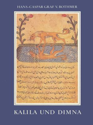 Kalila und Dimna : Ibn Al-Muqaffa's Fabelbuch in Einer Mittelalterlichen Bilderhandschrift: Cod. Arab. 616 der Bayerischen Staatsbibliothek München