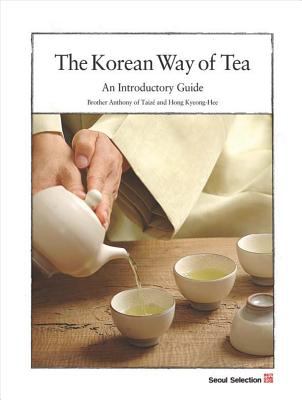 The Korean Way of Tea : An Introductory Guide