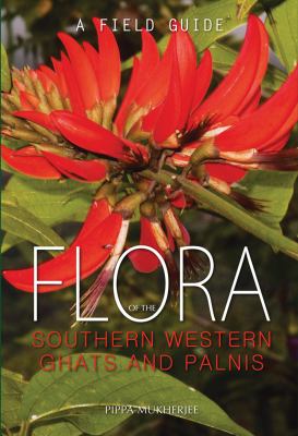 Flora of the Southern Western Ghats and Palnis : A Field Guide