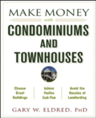 Make Money with Condominiums and Townhouses