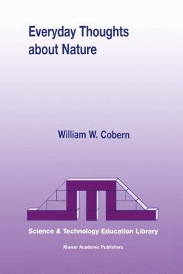 Everyday Thoughts about Nature : A Worldview Investigation of Important Concepts Students Use to Make Sense of Nature with Specific Attention of Science
