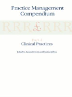 Practice Management Compendium Pt. 4 : Clinical Practices