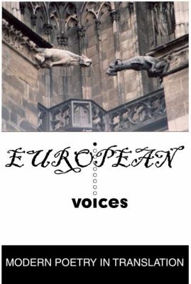 European Voices : Modern Poetry in Translation