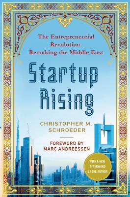 Startup Rising : The Entrepreneurial Revolution Remaking the Middle East