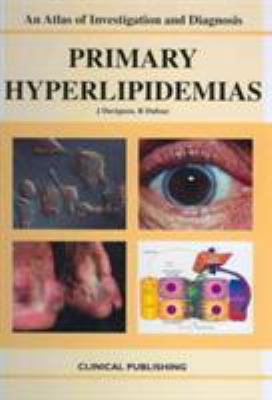 Lipid Disorders : An Atlas of Investigation and Diagnosis