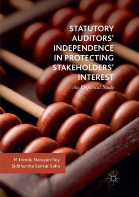 Statutory Auditors' Independence in Protecting Stakeholders' Interest : An Empirical Study