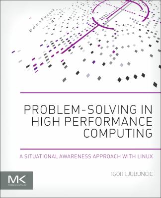 Problem-Solving in High Performance Computing : A Situational Awareness Approach with Linux