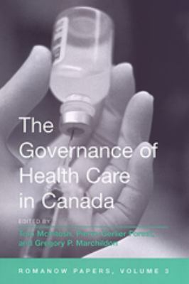 The Governance of Health Care in Canada Vol. 3 : The Romanow Papers