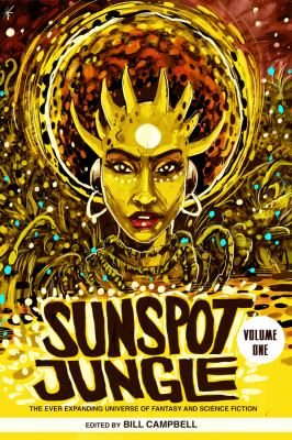 Sunspot Jungle : The Ever Expanding Universe of Fantasy and Science Fiction