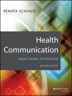 Health Communication : From Theory to Practice