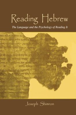 Reading Hebrew : The Language and the Psychology of Reading It