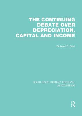 The Continuing Debate over Depreciation, Capital and Income (RLE Accounting)