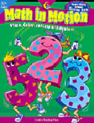 Math in Motion, Grades Preschool-1 : Wiggle, Gallop, and Leap with Numbers