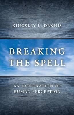 Breaking the Spell : An Exploration of Human Perception