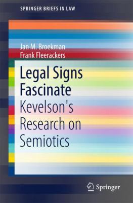 Legal Signs Fascinate : Kevelson's Research on Semiotics