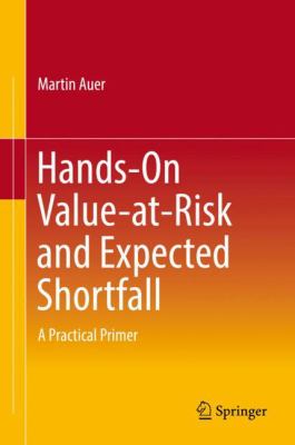 Hands-On Value-at-Risk and Expected Shortfall : A Practical Primer