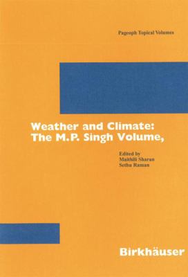 Weather and Climate Pt. II : The M. P. Singh
